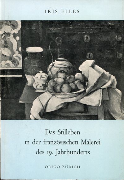 Das Stilleben in der französischen Malerei des 19. Jahrhunderts
