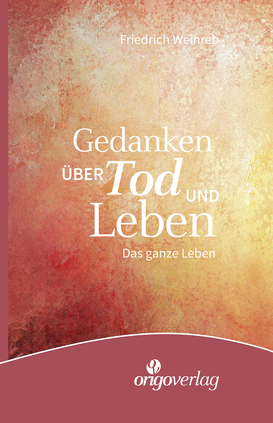 Gedanken über Tod und Leben