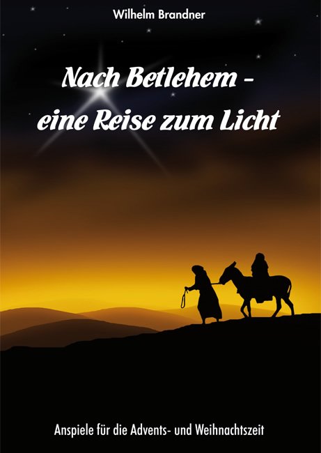 Nach Bethlehem – eine Reise zum Licht