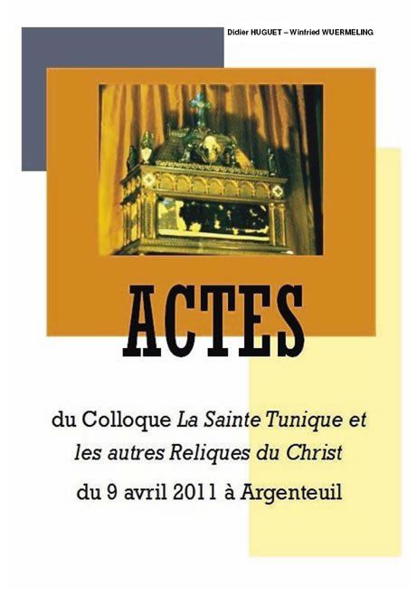 Actes du Colloque La Sainte Tunique et les autres Reliques du Christ du 9 avril
