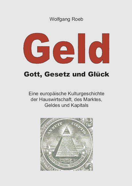 Geld – Gott, Gesetz und Glück