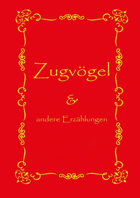 Zugvögel und andere Erzählungen