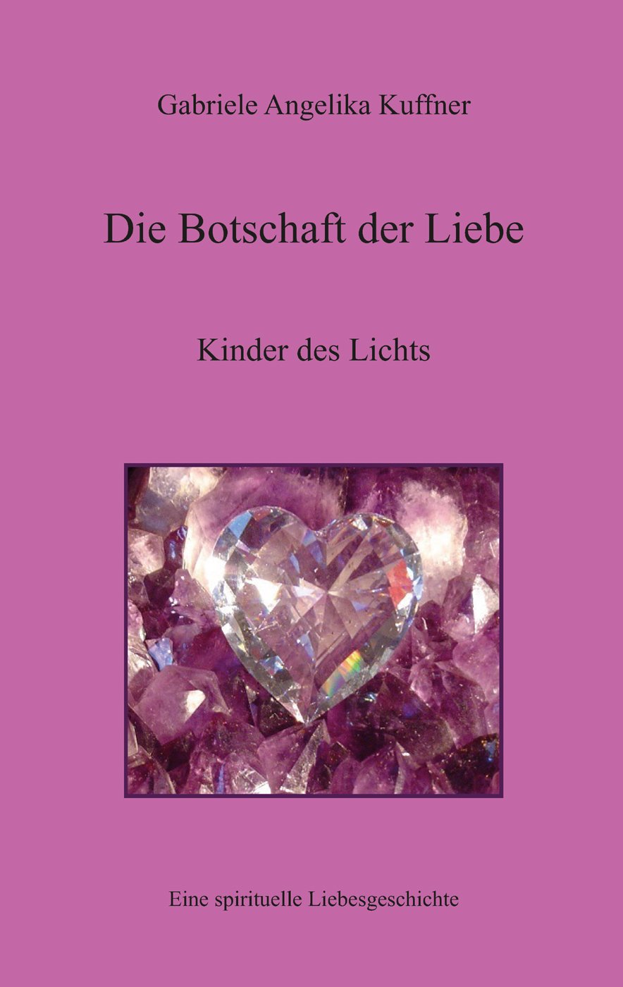 Die Botschaft der Liebe – Kinder des Lichts
