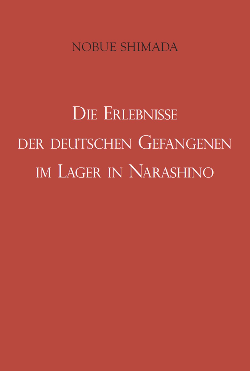 Die Erlebnisse der deutschen Gefangenen im Lager in Narashino