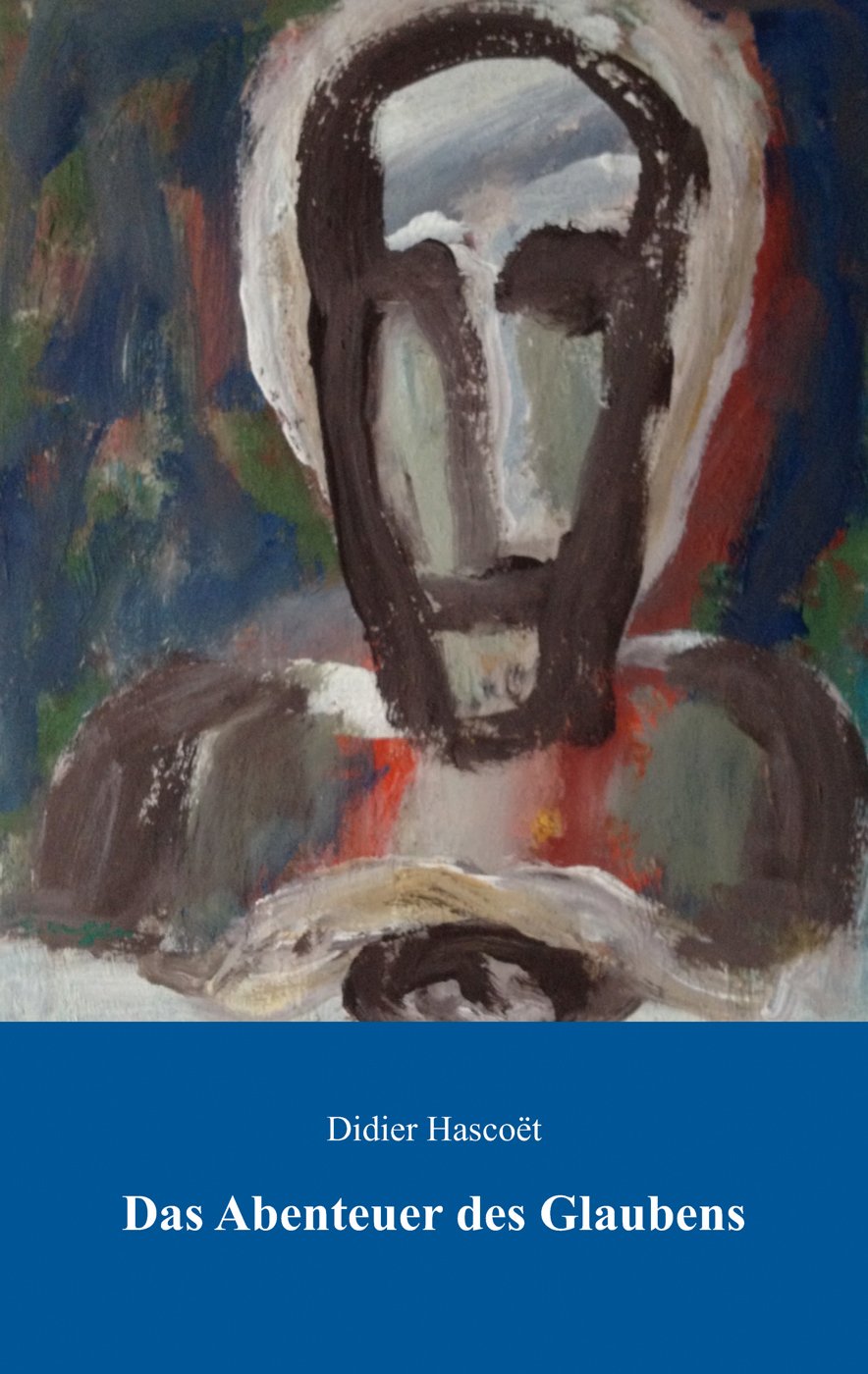 Das Abenteuer des Glaubens