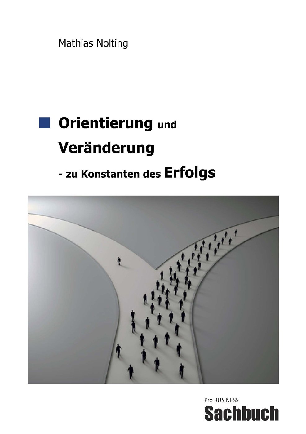 Orientierung und Veränderung – zu Konstanten des Erfolgs