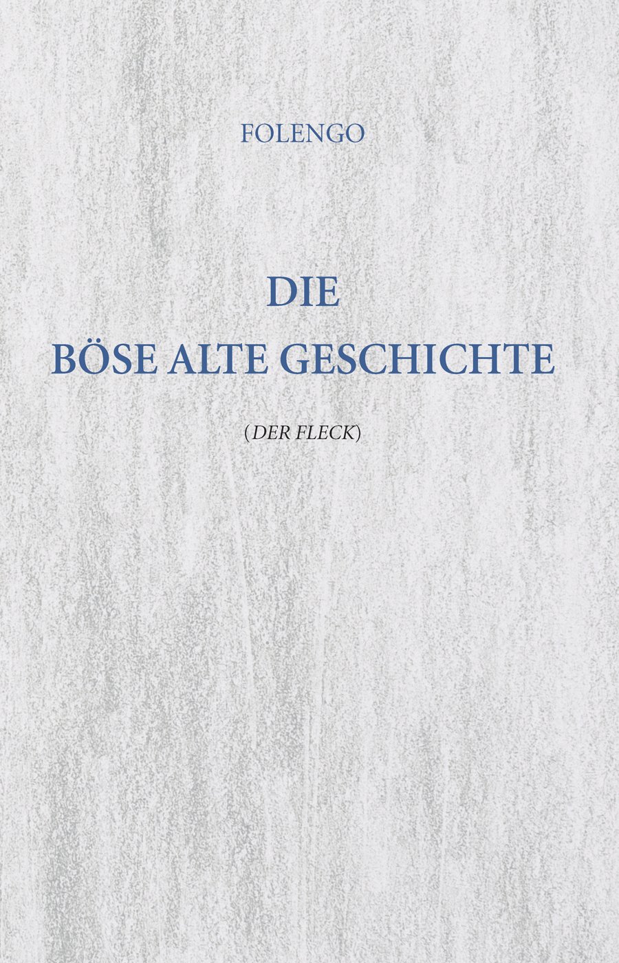 Die Böse Alte Geschichte