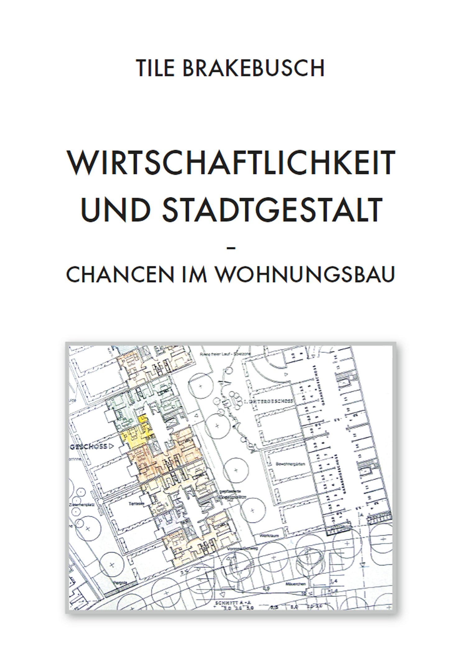 Wirtschaftlichkeit und Stadtgestalt – Chancen im Wohnungsbau