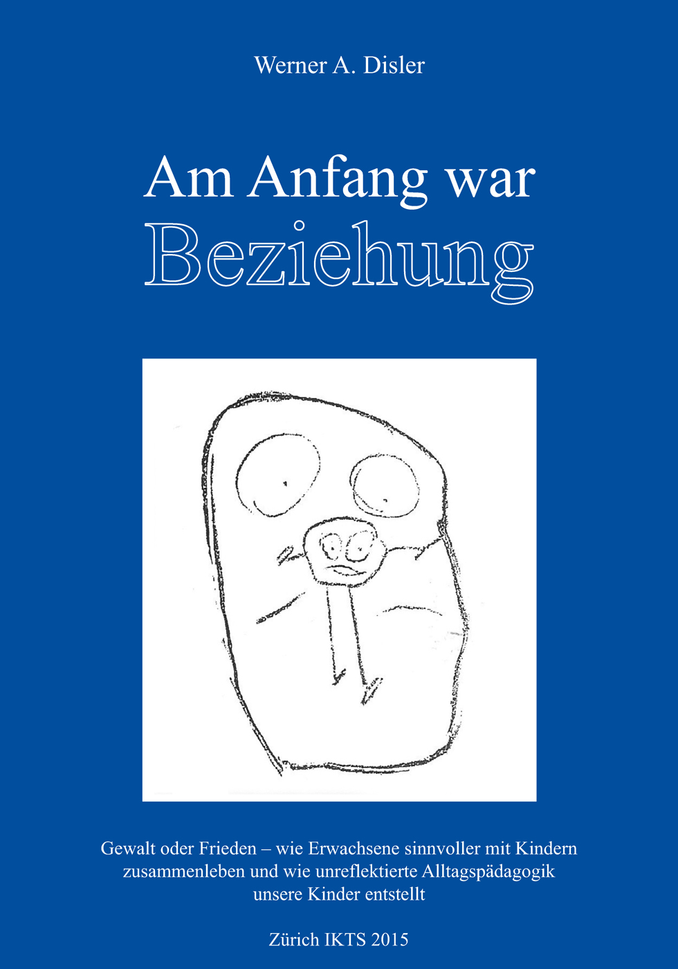 Am Anfang war Beziehung