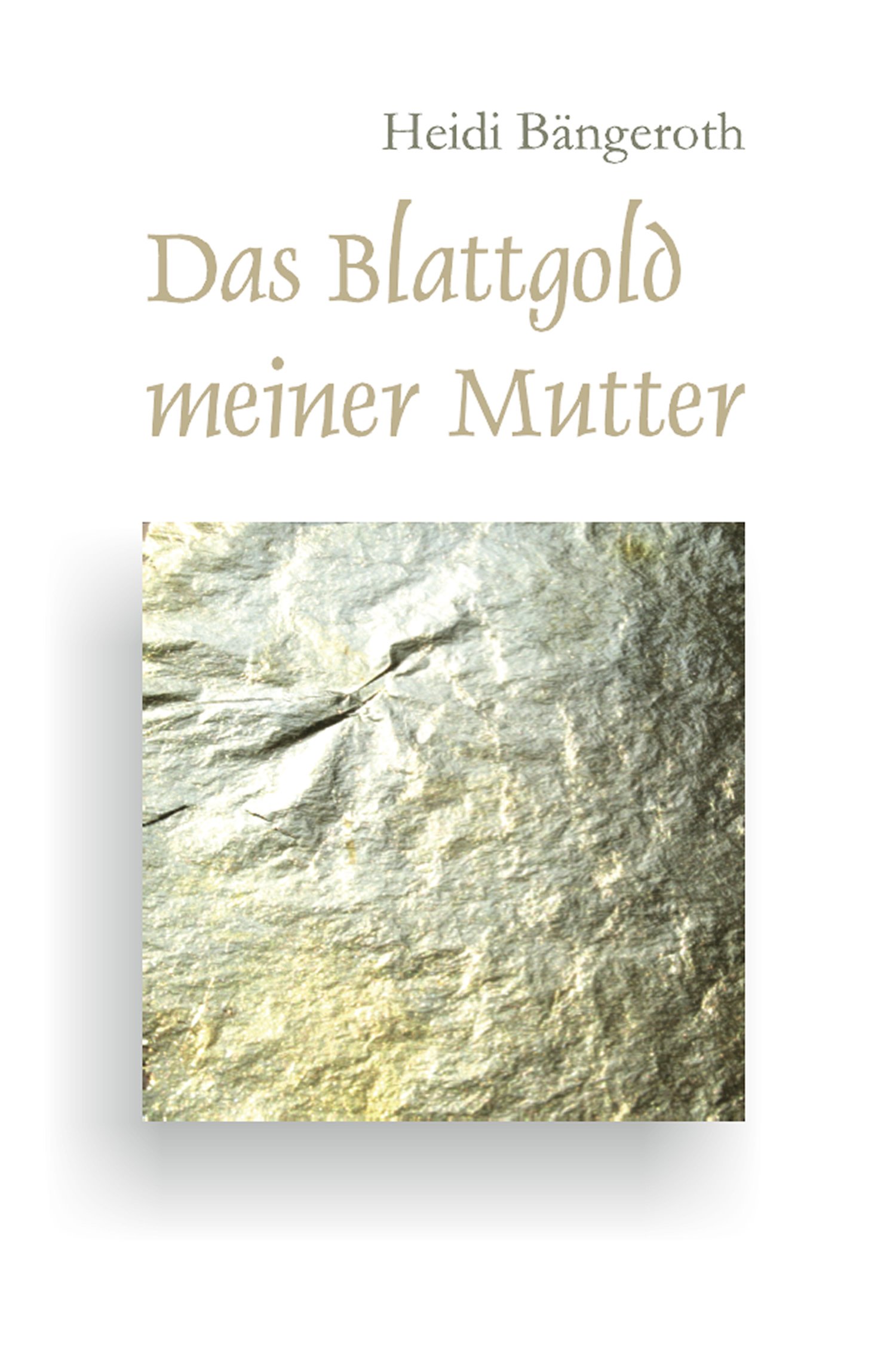 Das Blattgold meiner Mutter