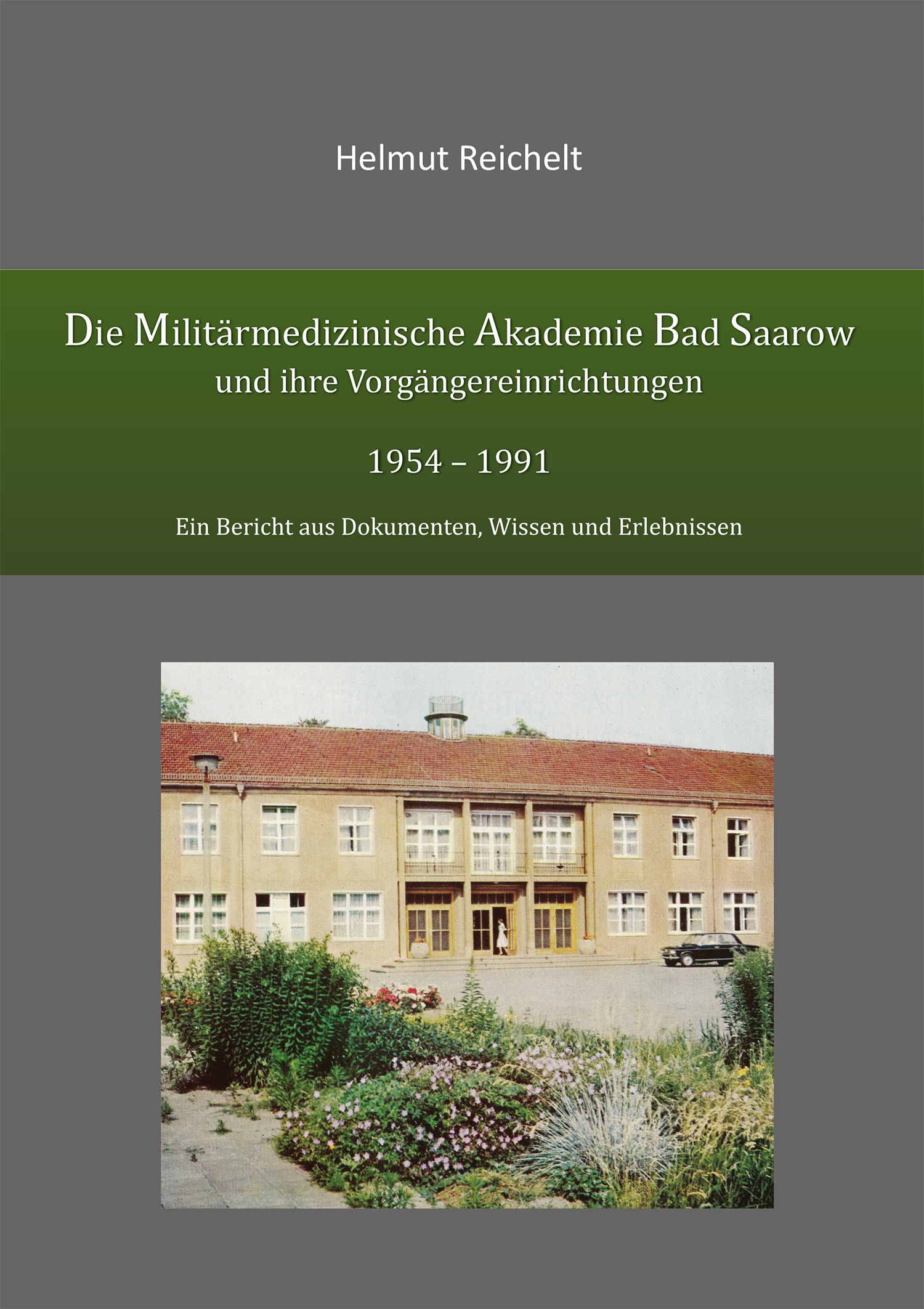 Die Militärmedizinische Akademie Bad Saarow und ihre Vorgängereinrichtungen 1954 – 1991