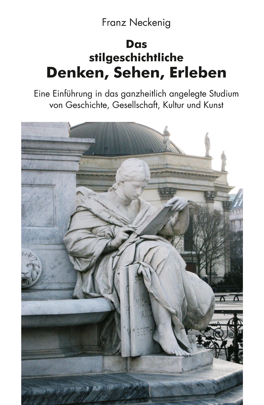 Das stilgeschichtliche Denken, Sehen, Erleben