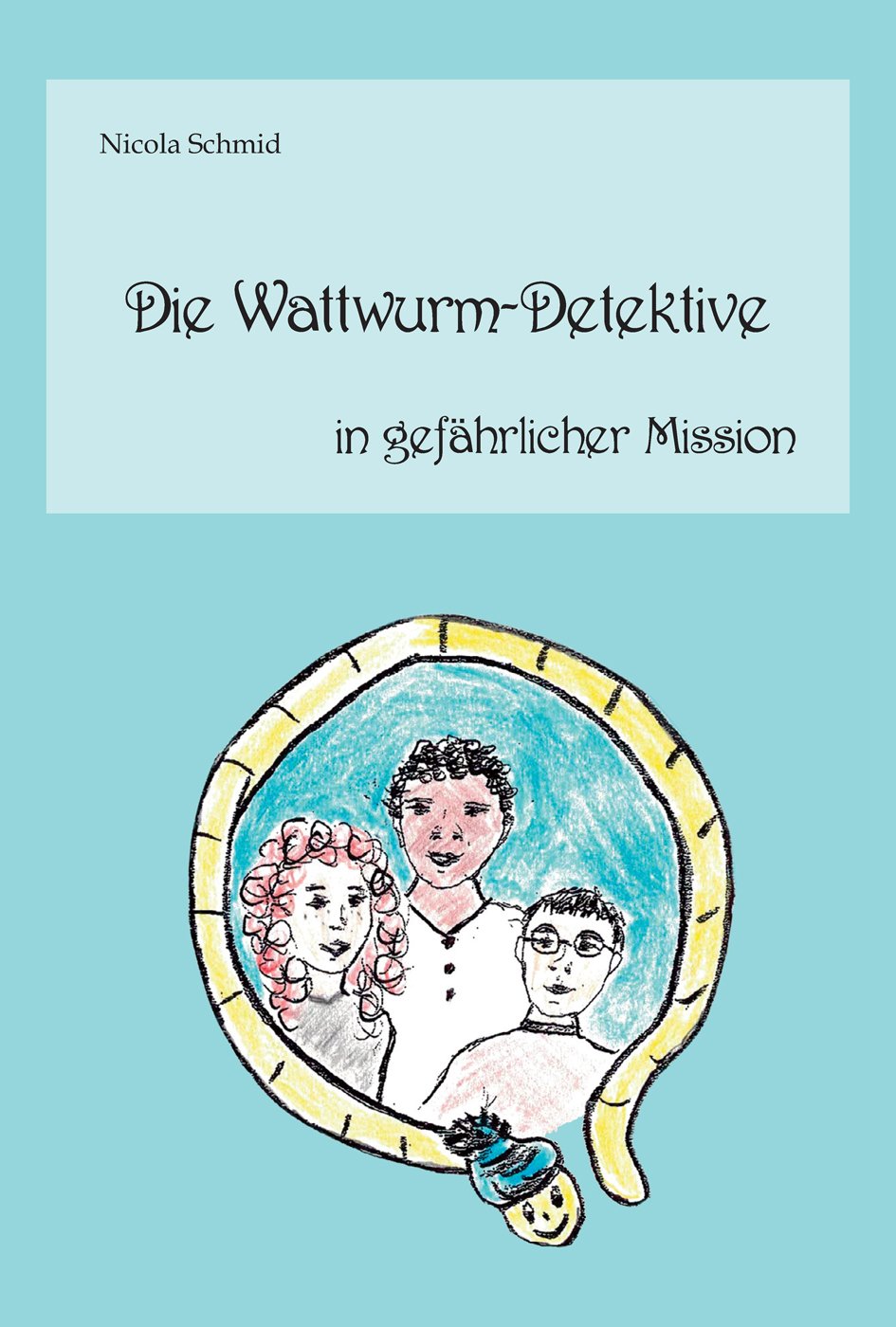 Die Wattwurm-Detektive in gefährlicher Mission