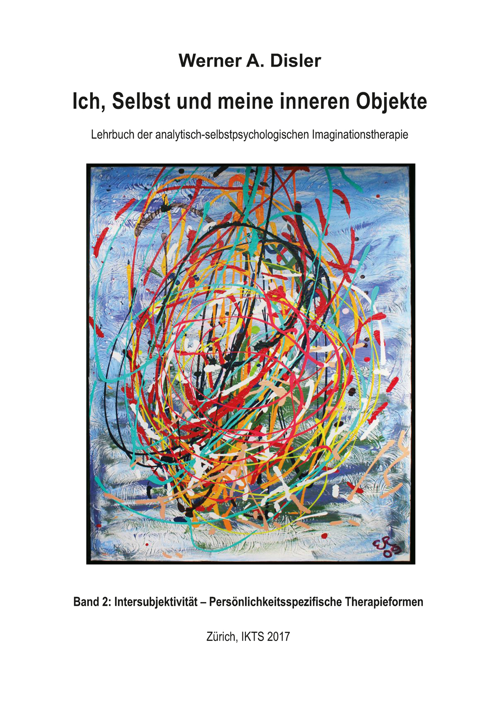 Ich, Selbst und meine inneren Objekte – Band 2: Intersubjektivität – Persönlichkeitsspezifische Therapieformen