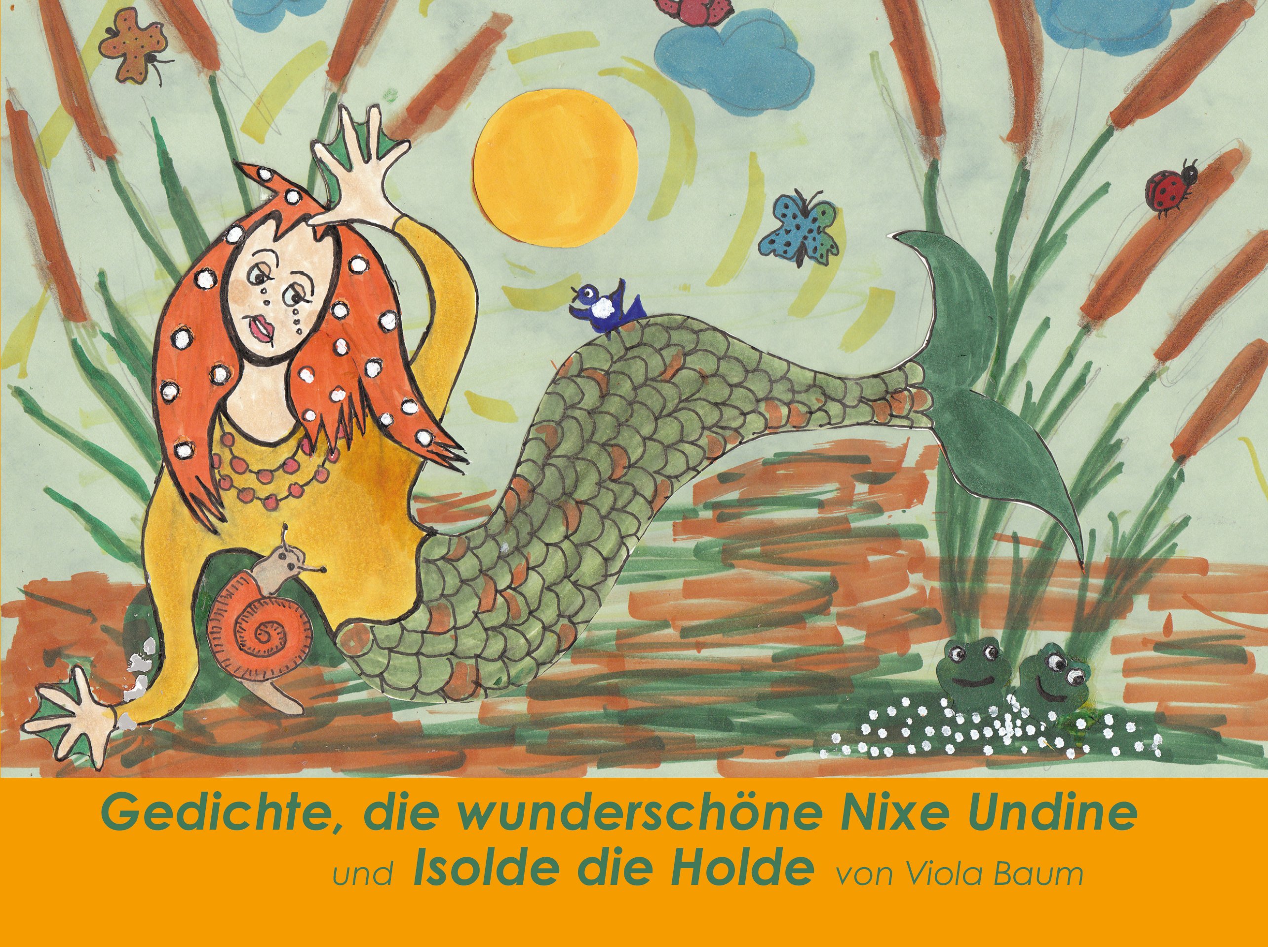 Gedichte, die wunderschöne Nixe Undine und Isolde die Holde