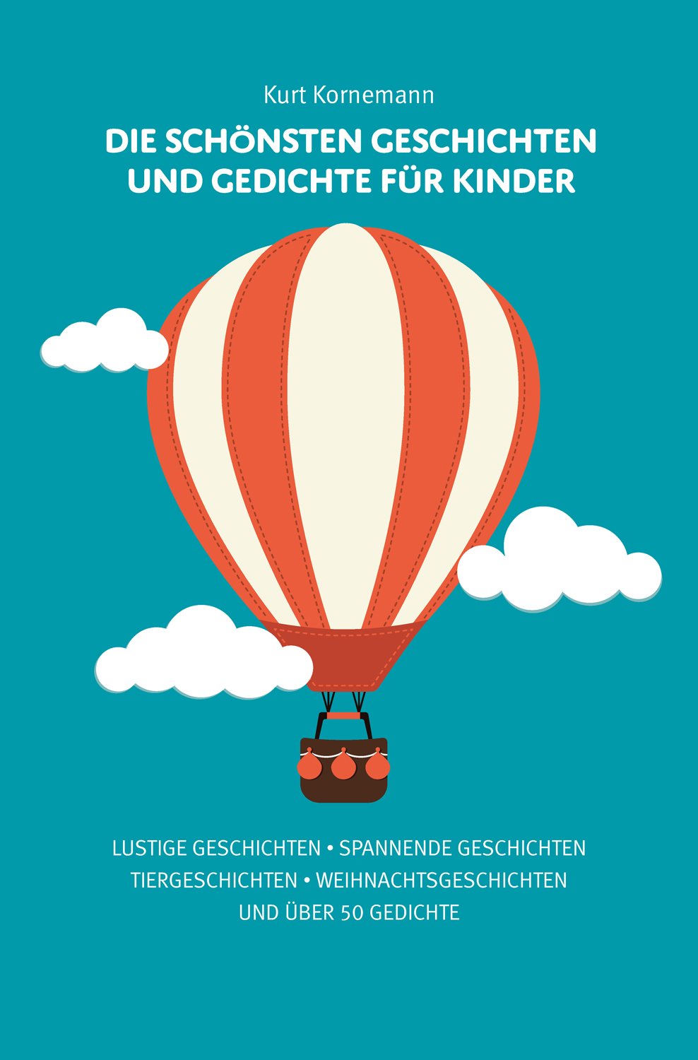 Die schönsten Geschichten und Gedichte für Kinder