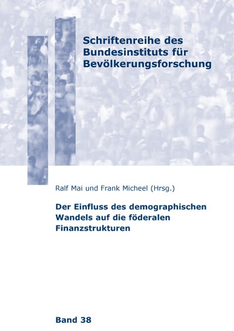 Der Einfluss des demographischen Wandels auf die föderalen Finanzstrukturen