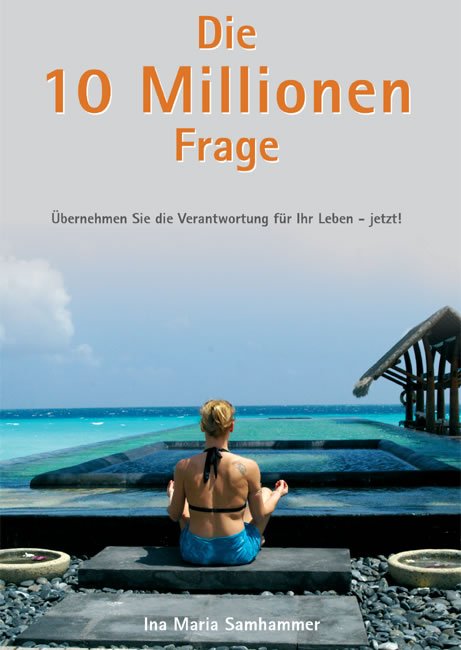 Die 10 Millionen Frage