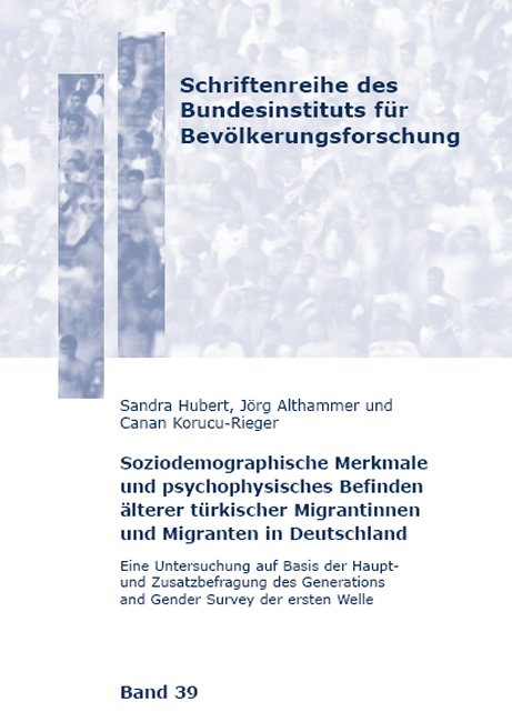 Soziodemographische Merkmale und psychophysisches Befinden älterer türkischer Mi