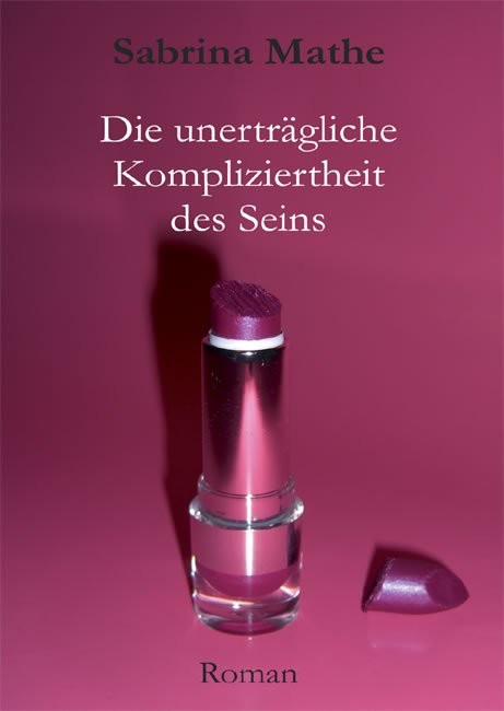 Die unerträgliche Kompliziertheit des Seins