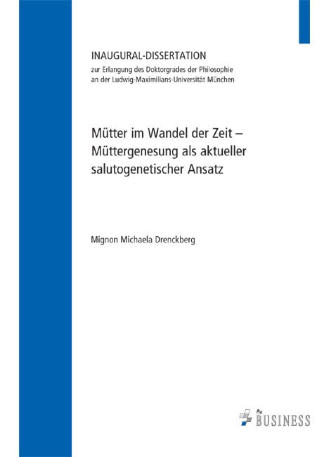 Mütter im Wandel der Zeit – Müttergenesung als aktueller salutogenetischer Ansat