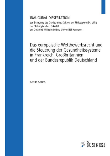 Das europäische Wettbewerbsrecht und die Steuerung der Gesundheitssysteme in Fra
