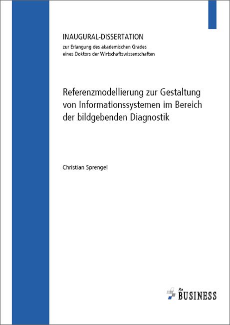 Referenzmodellierung zur Gestaltung von Informationssystemen im Bereich der bild