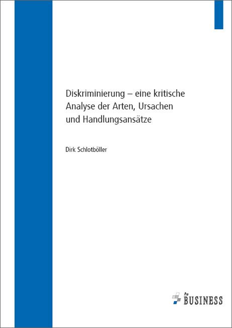 Diskriminierung – eine kritische Analyse der Arten, Ursachen und Handlungsansätz