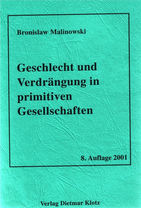 Geschlecht und Verdrängung in primitiven Gesellschaften / Geschlecht und Verdrän
