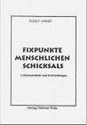 Fixpunkte menschlichen Schicksals