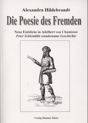 „Die Poesie des Fremden. Neue Einblicke in Adelbert von Chamissos… / „Die Poes