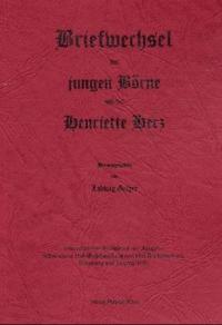 Briefwechsel des jungen Börne und der Henriette Herz / Briefwechsel des jungen B