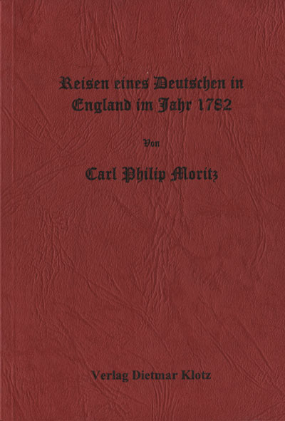 Reise eines Deutschen in England im Jahre 1782. In Briefen an Herrn Direktor Ged