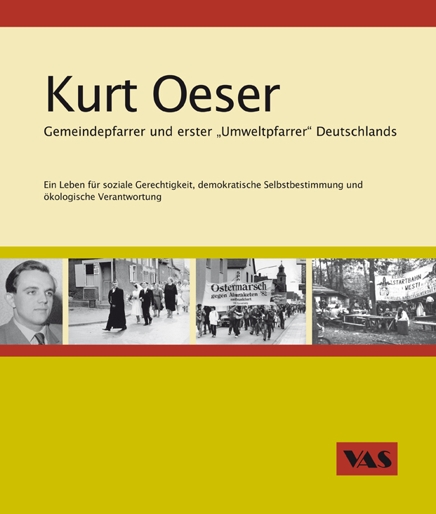 Kurt Oeser Gemeindepfarrer und erster „Umweltpfarrer“ Deutschlands