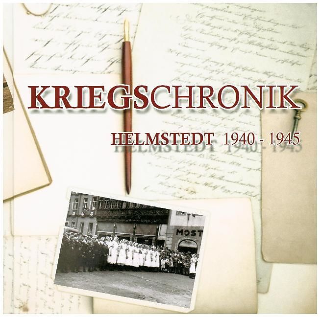 Kriegschronik Helmstedt 1940 – 1945