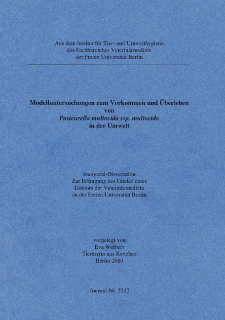 Modelluntersuchungen zum Vorkommen und Überleben von Pasteurella multocida ssp.m