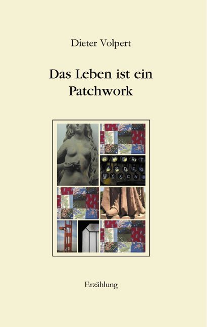 Das Leben ist ein Patchwork