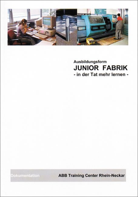 Ausbildungsform Junior Fabrik – in der Tat mehr lernen