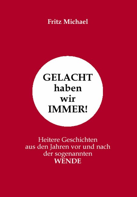 Gelacht haben wir immer!