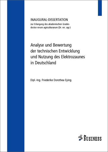 Analyse und Bewertung der technischen Entwicklung und Nutzung des Elektrozaunes