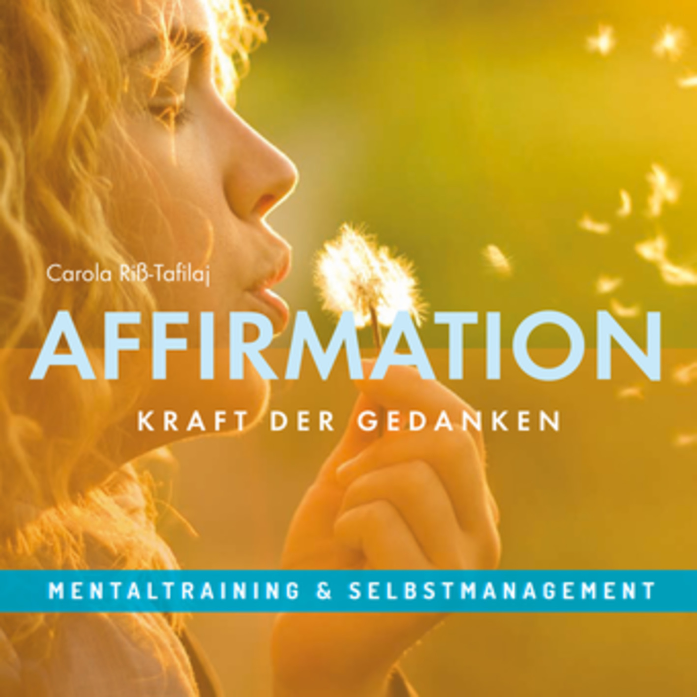 AFFIRMATION – Kraft der Gedanken