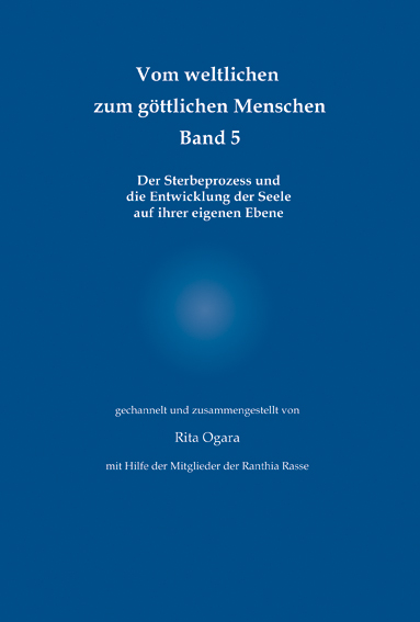 Vom weltlichen zum göttlichen Menschen – Band 5