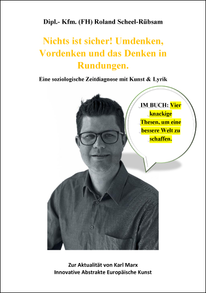 Nichts ist sicher! Umdenken, Vordenken und das Denken in Rundungen.