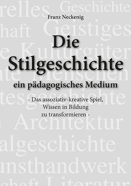 Die Stilgeschichte – ein pädagogisches Medium