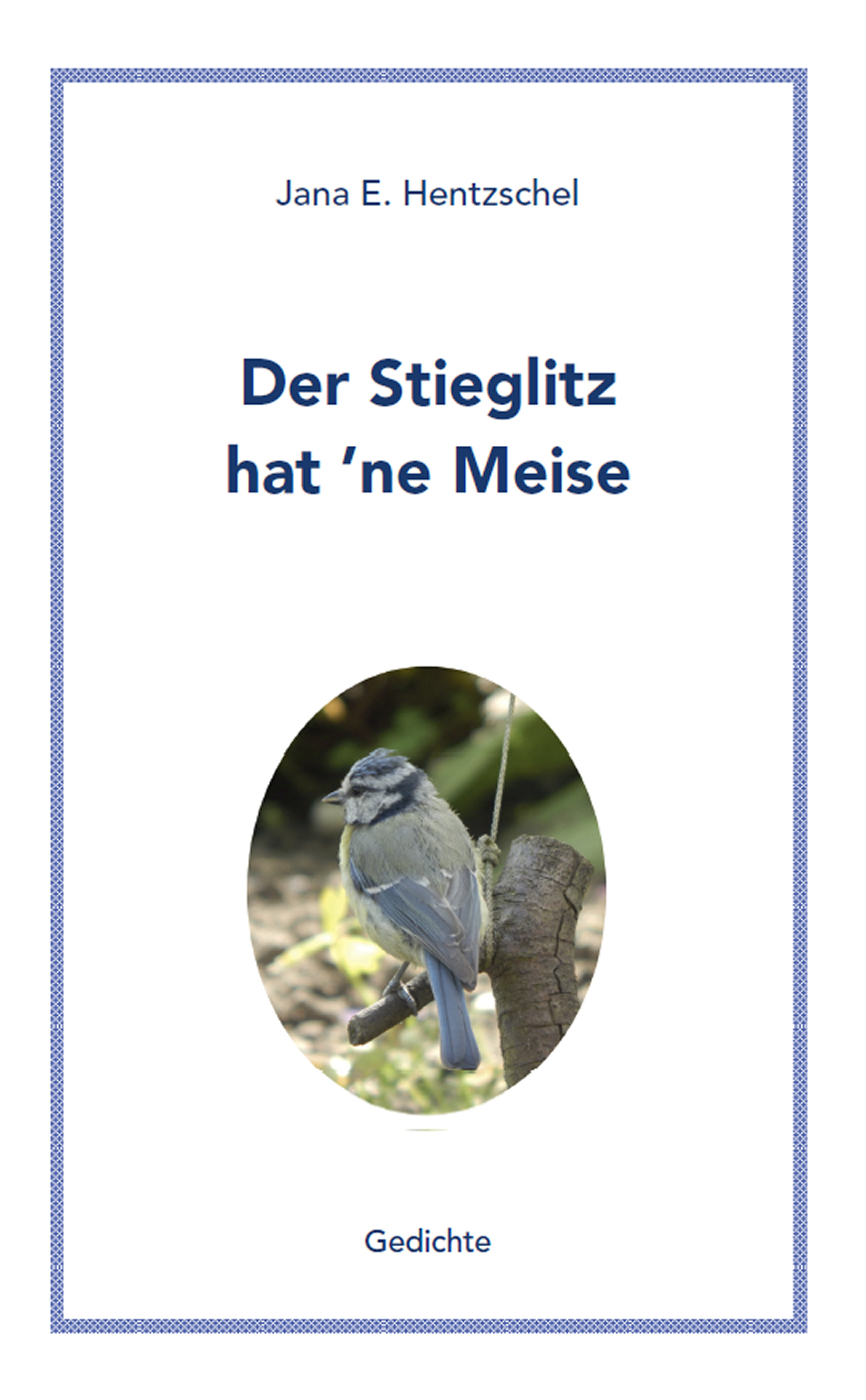 Der Stieglitz hat ’ne Meise