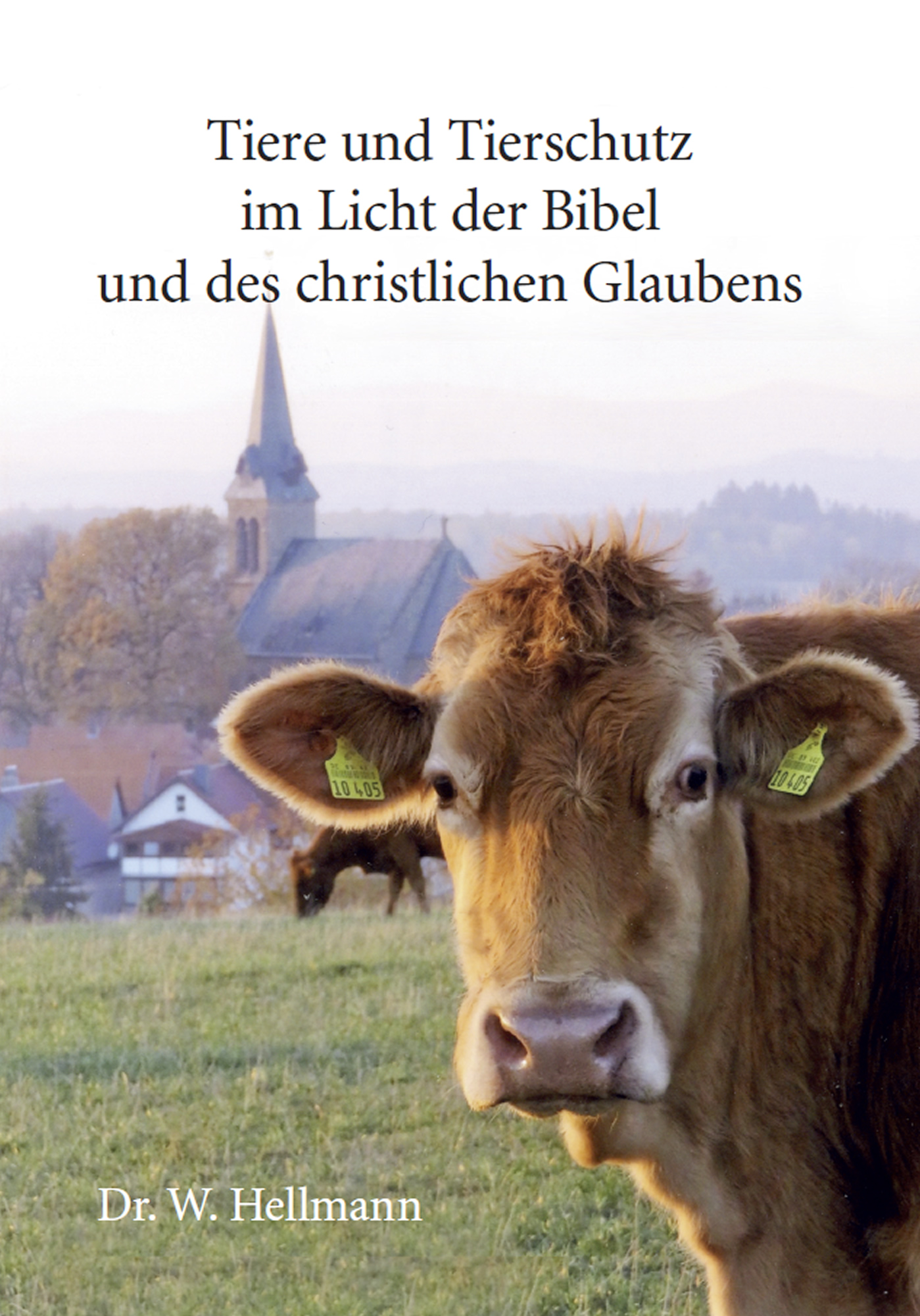 Tiere und Tierschutz im Licht der Bibel und des christlichen Glaubens