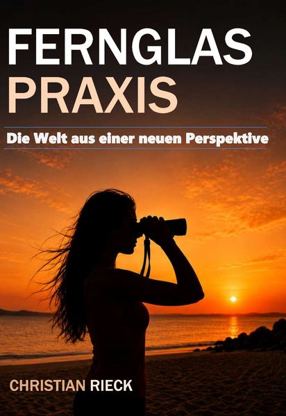 Fernglas-Praxis