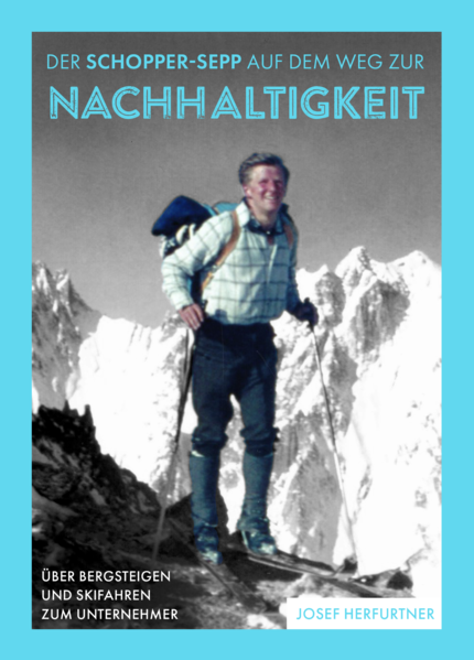 Der Schopper-Sepp auf dem Weg zur Nachhaltigkeit