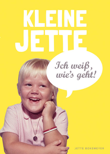 Kleine Jette: Ich weiß, wie’s geht!