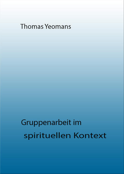 Gruppenarbeit im spirituellen Kontext